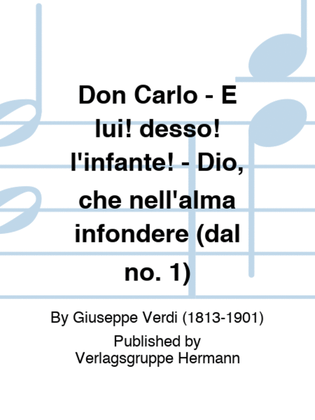 Book cover for Don Carlo - È lui! desso! l'infante! - Dio, che nell'alma infondere (dal no. 1)