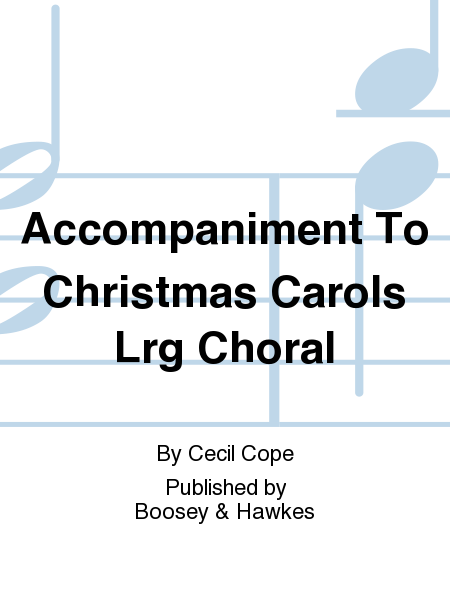 Accompaniment To Christmas Carols Lrg Choral