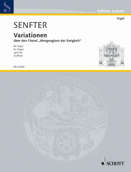 Variations About "morgenglanz Der Ewigkeit" Op 66 For Organ