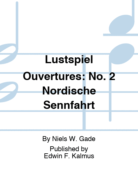 Lustspiel Ouvertures: No. 2 Nordische Sennfahrt