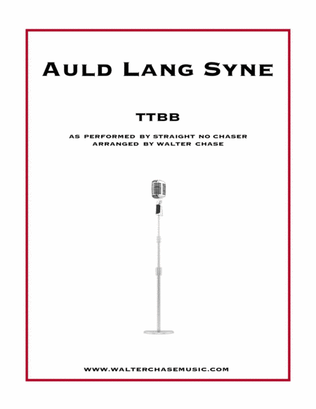 Auld Lang Syne (as performed by Straight No Chaser) - TTBB