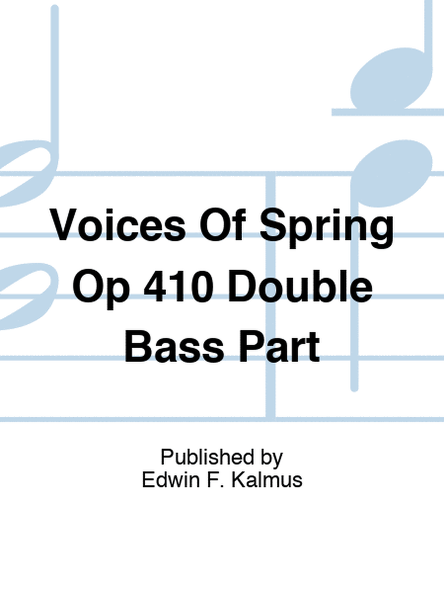 Voices Of Spring Op 410 Double Bass Part