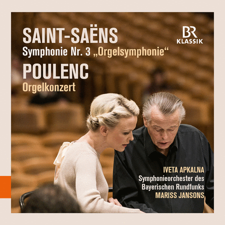 Saint-Saens: Symphony No. 3 in C Minor, Op. 78, Organ; Poulenc: Organ Concerto in G Minor, FP 93