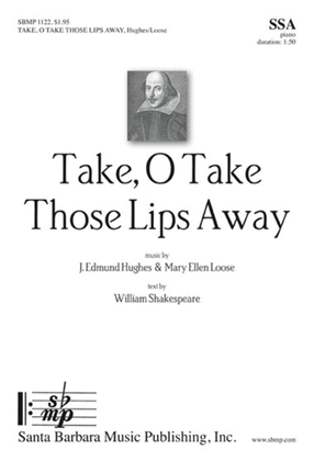 Book cover for Take, O Take Those Lips Away