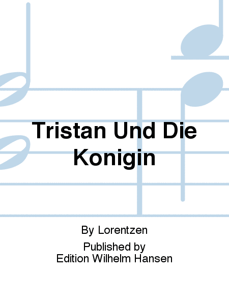 Tristan Und Die Konigin