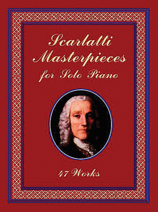 Book cover for Scarlatti Masterpieces for Solo Piano -- 47 Works