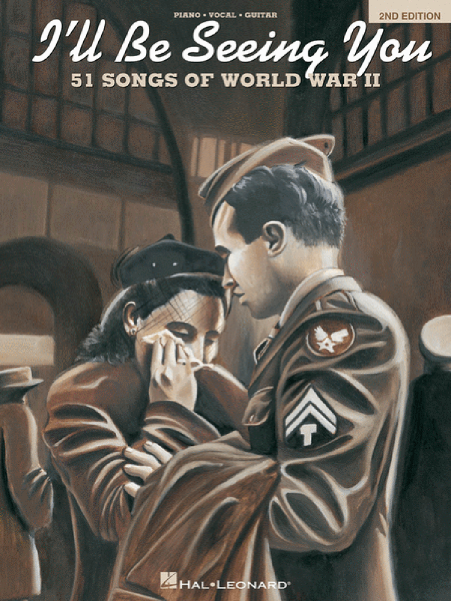 I'll Be Seeing You - 51 Songs Of World War II (2nd Edition)