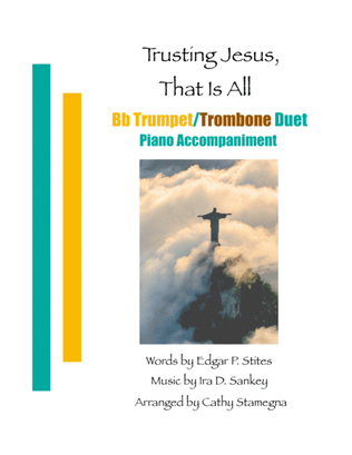 Trusting Jesus, That is All (Bb Trumpet/Trombone Duet, Piano Accompaniment)