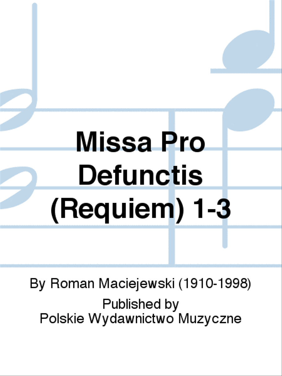 Missa Pro Defunctis (Requiem) 1-3