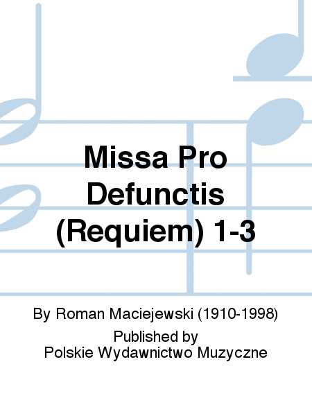 Missa Pro Defunctis (Requiem) 1-3