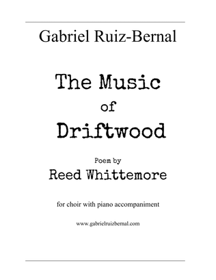 THE MUSIC OF DRIFTWOOD. For choir SATB and piano accompaniment