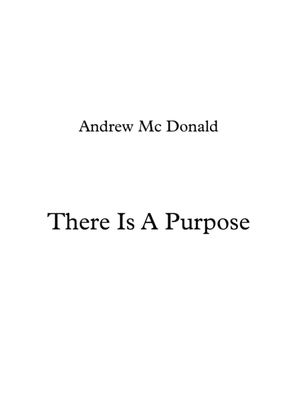 There Is a Purpose