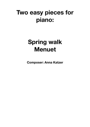 Two easy pieces for piano - Spring walk and Menuet