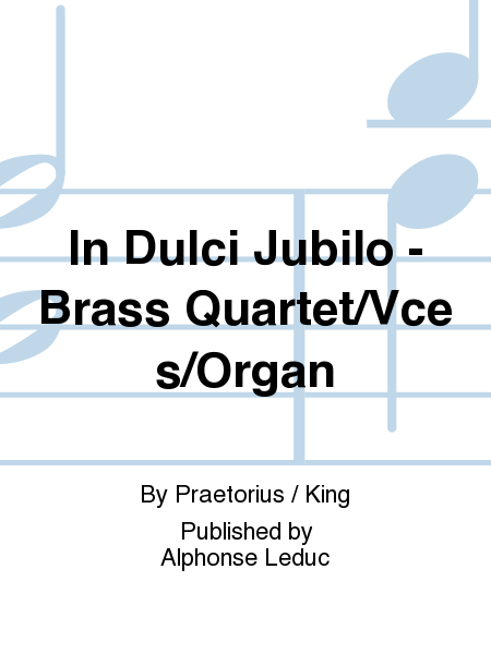 In Dulci Jubilo - Brass Quartet/Vces/Organ