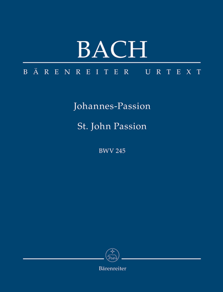 Johann Sebastian Bach: St. John Passion, BWV 245