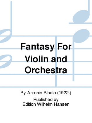 Fantasy For Violin and Orchestra