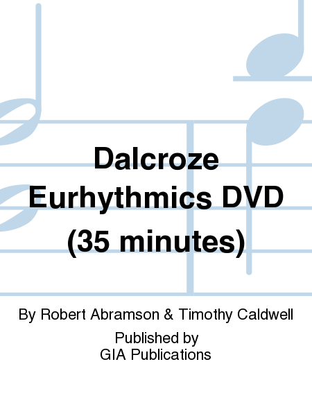 Dalcroze Eurhythmics DVD (35 minutes)