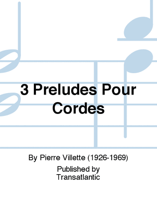 3 Preludes Pour Cordes