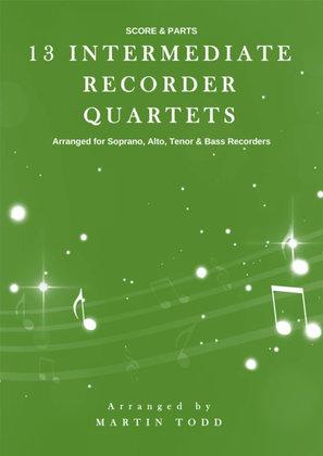 13 Intermediate Recorder Quartets