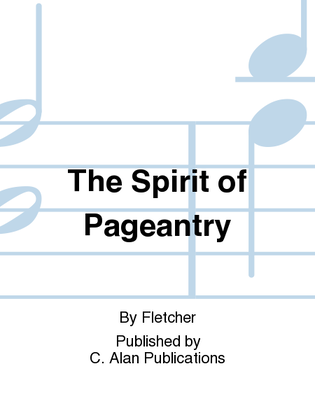 The Spirit of Pageantry