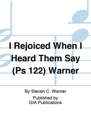 Book cover for I Rejoiced When I Heard Them Say (Ps 122) Warner
