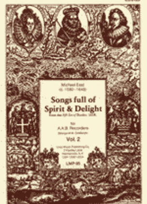 Songs full of Spirit & Delight from the Fift Set of Bookes (1618) Vol. 2