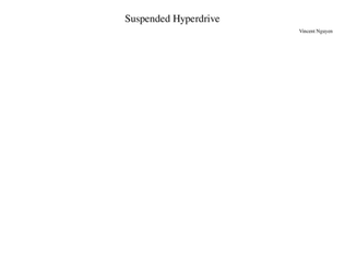 Suspended Hyperdrive