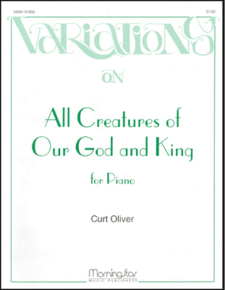 Variations on All Creatures of Our God and King