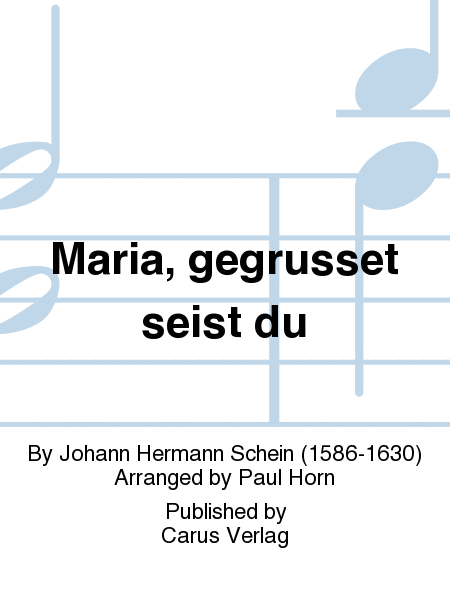 Maria, gegrusset seist du