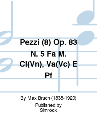 Pezzi (8) Op. 83 N. 5 Fa M. Cl(Vn), Va(Vc) E Pf