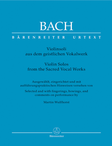 Johann Sebastian Bach: Violin Solos from the Sacred Vocal Works