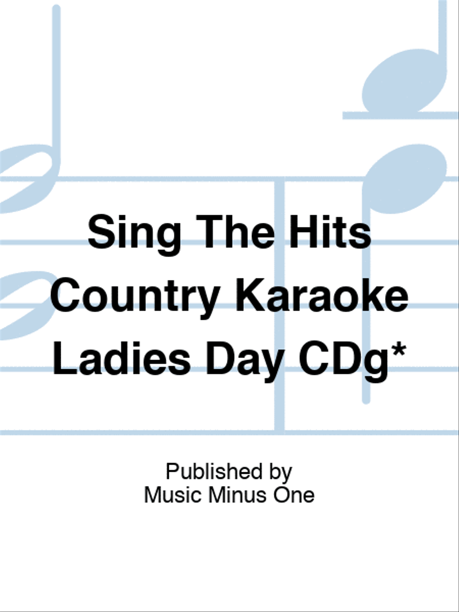 Sing The Hits Country Karaoke Ladies Day CDg* Voice Solo scores gallery preview page 1