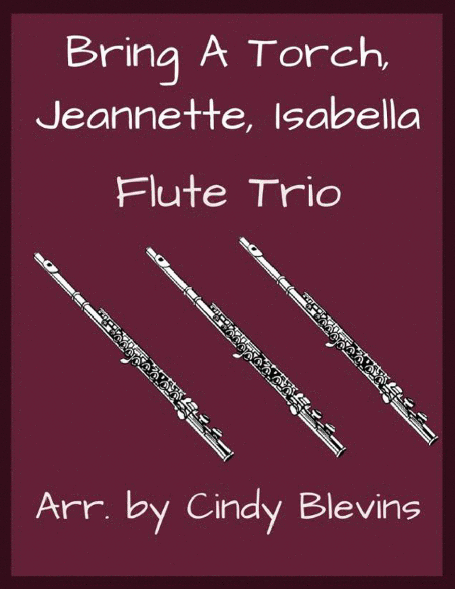 Bring a Torch, Jeannette, Isabella, for Flute Trio image number null