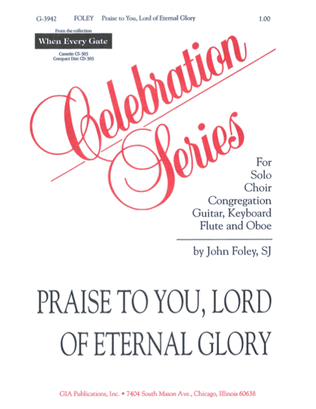 Praise to You, Lord of Eternal Glory