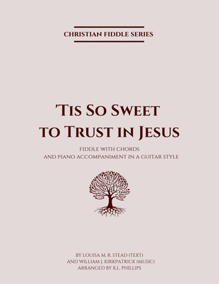 Book cover for 'Tis So Sweet to Trust in Jesus - Fiddle Solo with Piano Accompaniment in a Guitar Style
