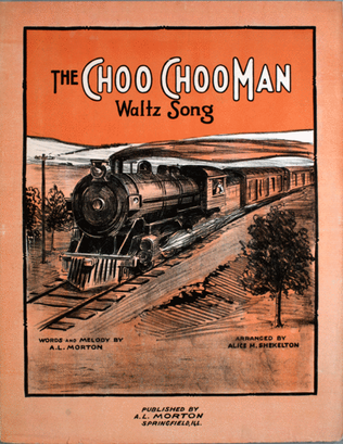 The Choo Choo Man. Waltz Song