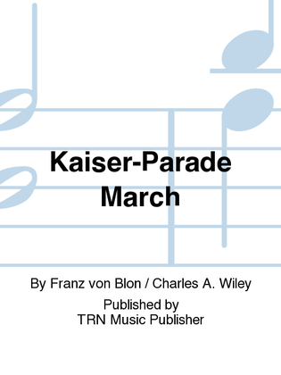 Kaiser-Parade March