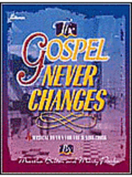 The Gospel Never Changes