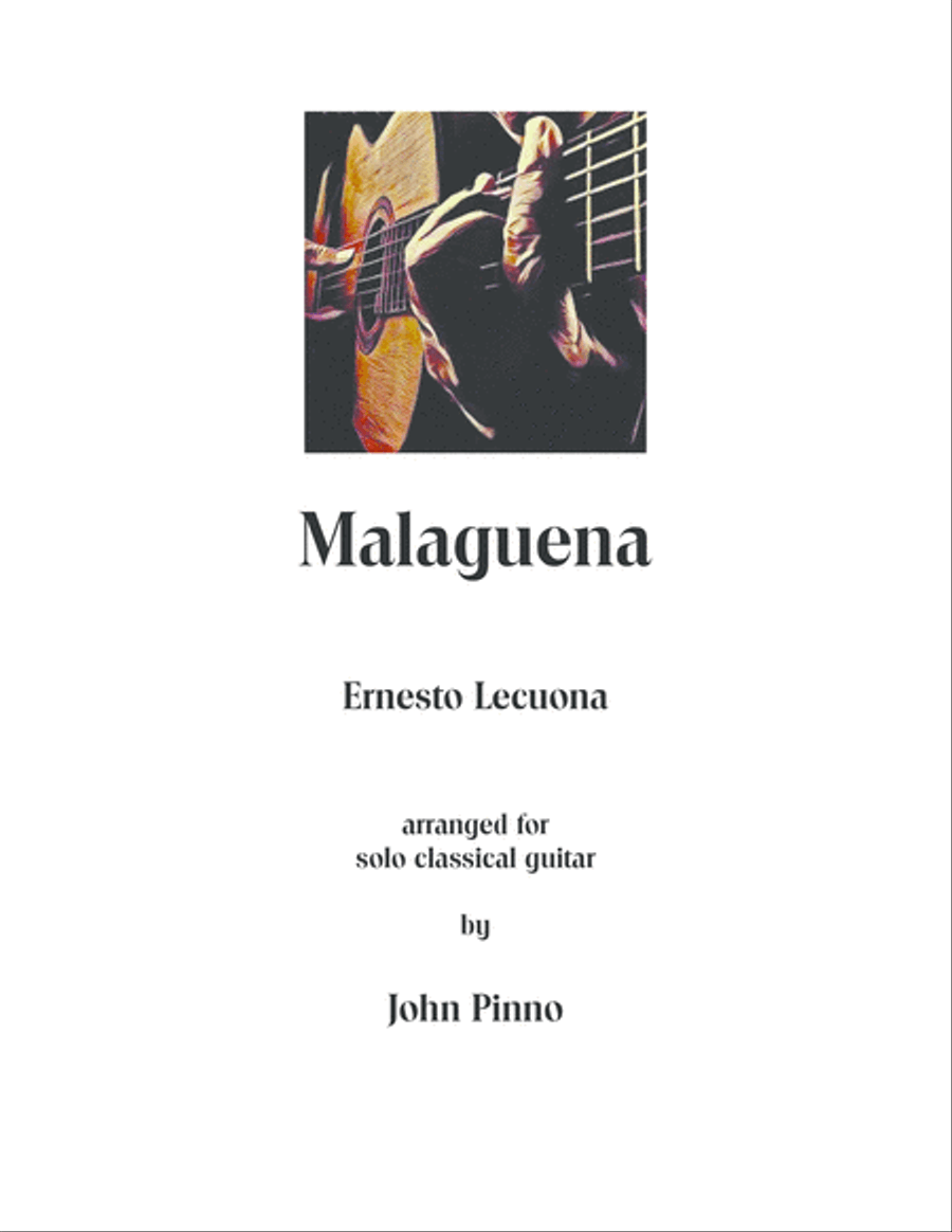 Malaguena by Ernesto Lecona (arr. for solo classical guitar by John Pinno) Small Ensemble scores gallery preview page 1