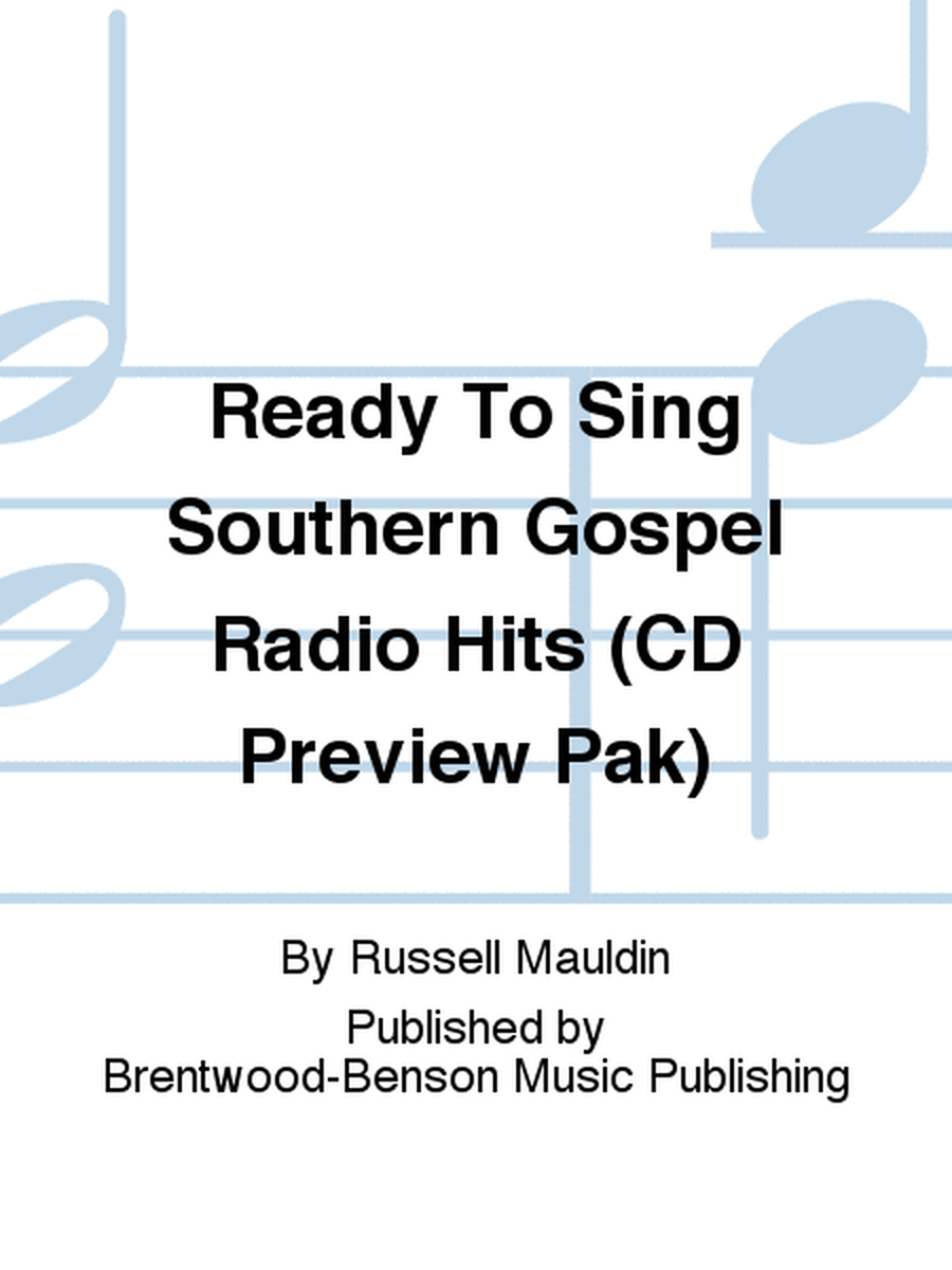 Ready To Sing Southern Gospel Radio Hits (CD Preview Pak)