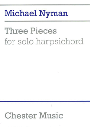 Book cover for Michael Nyman: Three Pieces For Solo Harpsichord