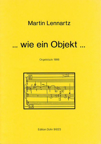 ... wie ein Objekt ... (1986/rev. 1990/91) -Orgelstück 1986- (Fassung b)