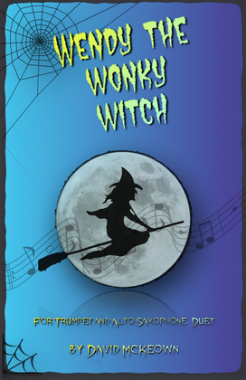Wendy the Wonky Witch, Halloween Duet for Trumpet and Alto Saxophone