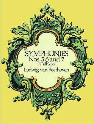Book cover for Beethoven - Symphonies Nos 5 6 & 7 Full Score