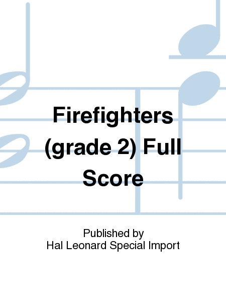 Firefighters (grade 2) Full Score