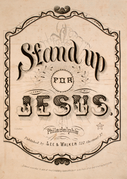 Stand Up For Jesus. A Sacered Lyric