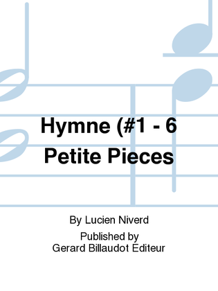 Hymne (#1 - 6 Petite Pieces