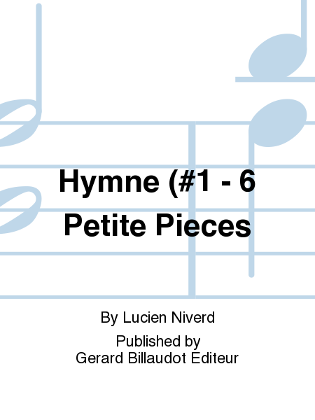 Hymne (#1 - 6 Petite Pieces