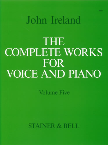 The Complete Works for Voice and Piano - Volume 5: Medium Voice