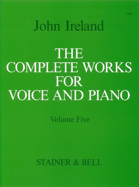 The Complete Works for Voice and Piano. Volume 5: Medium Voice